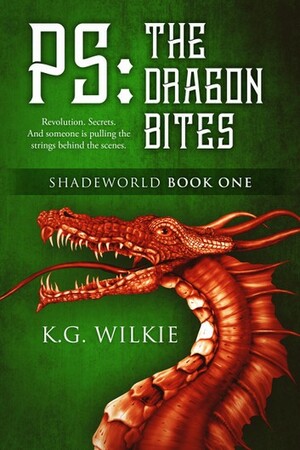 P.S. The Dragon Bites by K.G. Wilkie