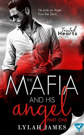 The Mafia And His Angel: Part 1 by Lylah James