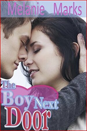 The Boy Next Door by Melanie Marks