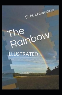 The Rainbow Illustrated by D.H. Lawrence