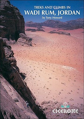 Treks and Climbs in Wadi Rum, Jordan by Di Taylor, Tony Howard