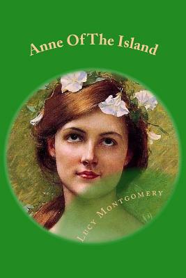 Anne of the Island by L.M. Montgomery