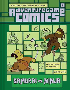 Adventuregame Comics: Samurai Vs. Ninja (Book 3): An Interactive Graphic Novel by Jason Shiga