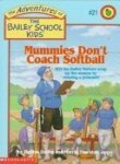 Mummies Don't Coach Softball by Debbie Dadey, Marcia Thornton Jones