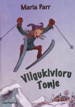 Vilgukivioru Tonje by Maria Parr