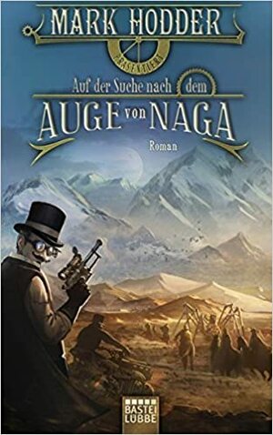 Auf der Suche nach dem Auge von Naga by Mark Hodder