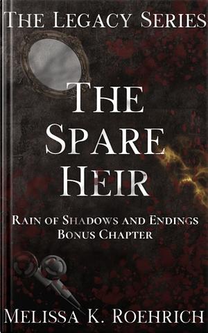 The Spare Heir by Melissa K. Roehrich