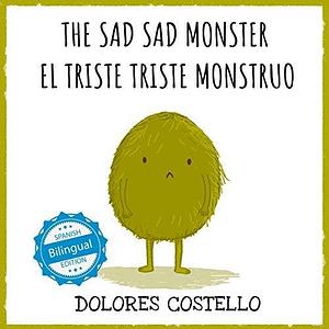 The Sad, Sad Monster / El triste triste monstruo by Dolores Costello, Costello Dolores