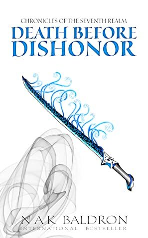 Death Before Dishonor by N.A.K. Baldron