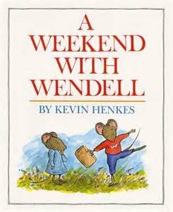 A Weekend With Wendell by Kevin Henkes