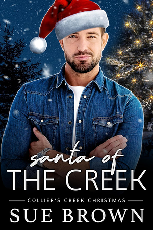 Santa of the Creek by Sue Brown, Sue Brown