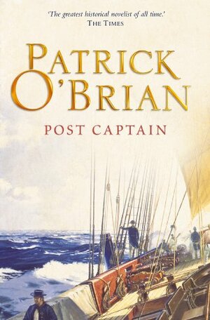 Post Captain: Aubrey/Maturin series, book 2 by Patrick O'Brian