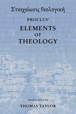 Proclus: The Elements of Theology by Thomas Taylor