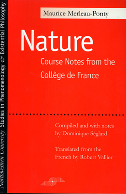 Nature: Course Notes from the College de France by Maurice Merleau-Ponty