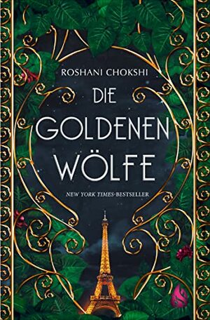 Die goldenen Wölfe by Roshani Chokshi