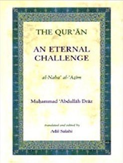 The Qur'an: An Eternal Challenge by محمد عبد الله دراز, Adil Salahi