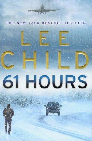 61 Hours by Lee Child