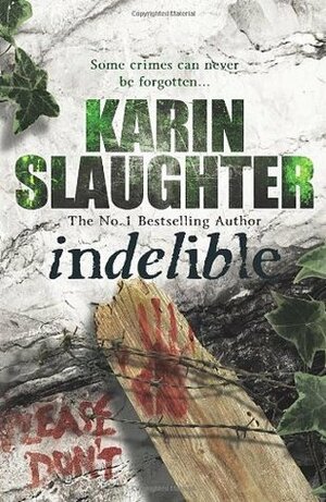 Indelible by Karin Slaughter