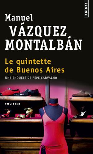 Le quintette de Buenos Aires by Manuel Vázquez Montalbán