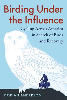 Birding Under the Influence by Dorian Anderson