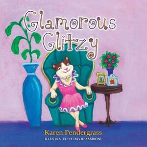 Glamorous Glitzy by Karen Pendergrass