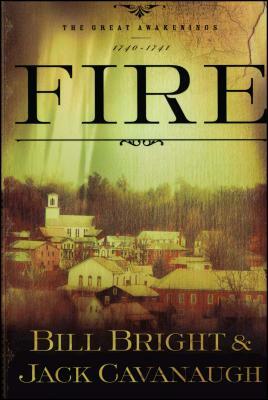 Fire by Bill Bright, Jack Cavanaugh