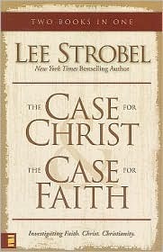 The Case for Christ/The Case for Faith by Lee Strobel