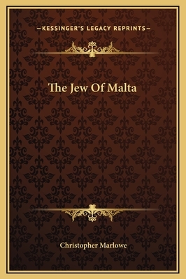 The Jew Of Malta by Christopher Marlowe