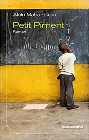 Petit Piment: Roman by Alain Mabanckou