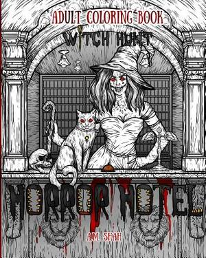 Adult Coloring Book Horror Hotel: Witch Hunt by A. M. Shah