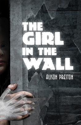 Girl in the Wall, The: Norwood Flats Mystery, A by Alison Preston, Alison Preston