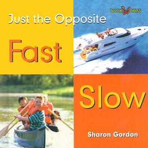 Fast Slow by Sharon Gordon