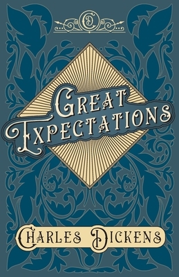 Great Expectations - With Appreciations and Criticisms By G. K. Chesterton by Charles Dickens