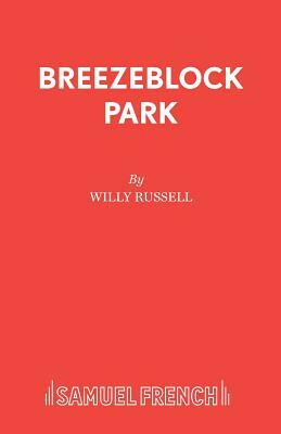 Breezeblock Park by Willy Russell