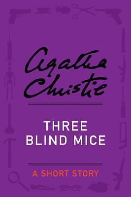 Tres ratones ciegos / Three Blind Mice by Agatha Christie