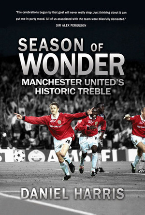 The Promised Land: Manchester United's Historic Treble by Daniel Harris