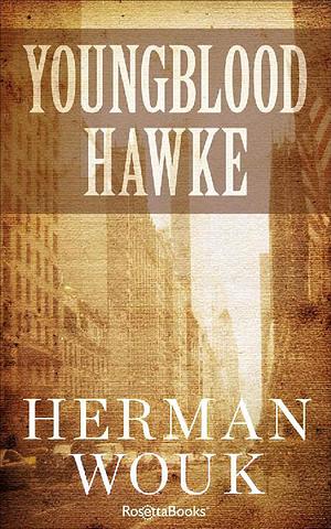 Youngblood Hawke by Herman Wouk