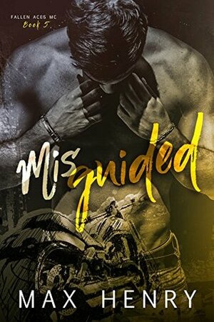 Misguided by Max Henry