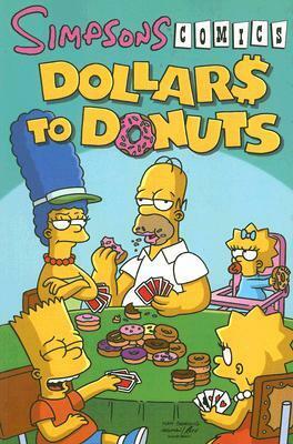 Simpsons Comics: Dollars to Donuts by Matt Groening