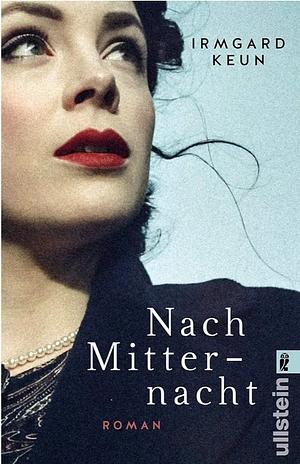Nach Mitternacht: Roman by Irmgard Keun