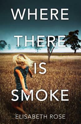 Where There Is Smoke by Elisabeth Rose
