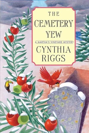 The Cemetery Yew by Cynthia Riggs