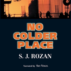 No Colder Place by S.J. Rozan