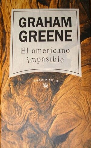 El Americano Impasible by Graham Greene
