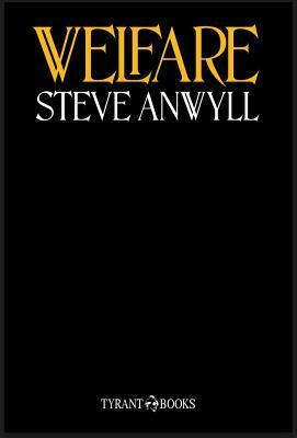 Welfare by Steve Anwyll