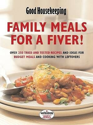 Family Meals For A Fiver! (Good Housekeeping) by Good Housekeeping