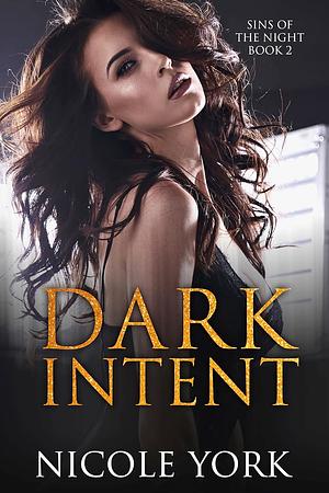 Dark Intent by Nicole York