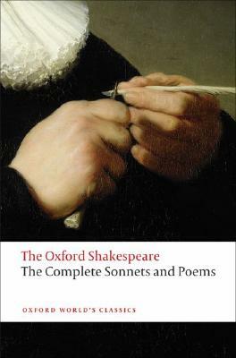 Complete Sonnets and Poems: The Oxford Shakespeare by William Shakespeare