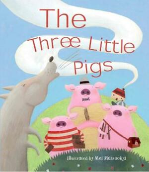 The Three Little Pigs by Mei Matsuoka