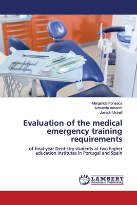 Evaluation of the medical emergency training requirements by Margarida Fonseca, Joseph Ustrell, Armanda Amorim
